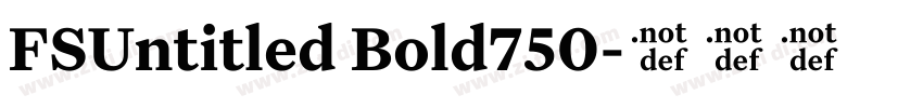 FSUntitled Bold750字体转换 FSUntitled Bold750字体转换